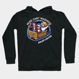 Mine Cart Madness Roller Coaster - Funny Hoodie